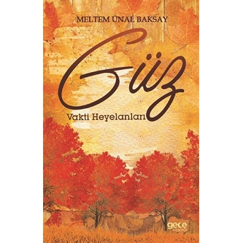 Güz Vakti Heyelanları - Meltem Ünal Baksay