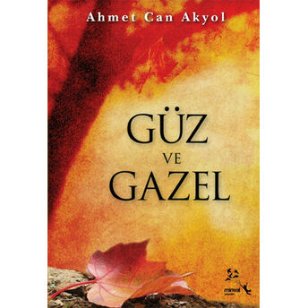 Güz Ve Gazel Ali Çelikkaya