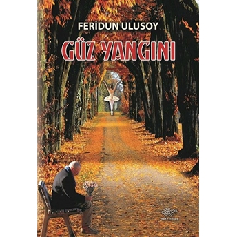 Güz Yangını - Feridun Ulusoy