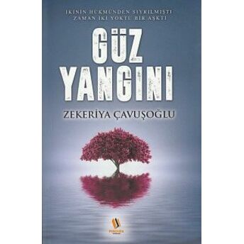 Güz Yangını Zekeriya Çavuşoğlu