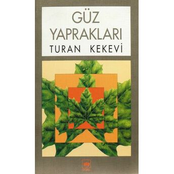 Güz Yaprakları Turan Kekevi