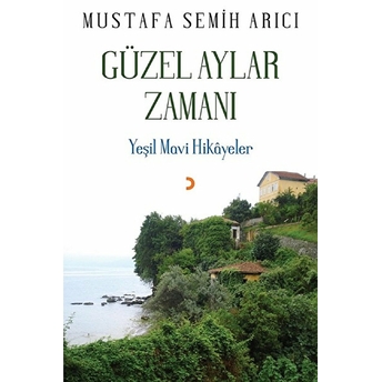 Güzel Aylar Zamanı - Mustafa Semih Arıcı