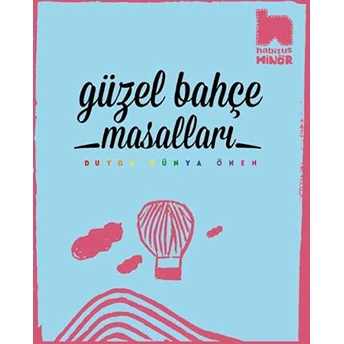 Güzel Bahçe Masalları-Duygu Dünya Önen