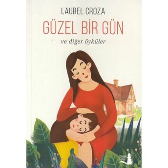 Güzel Bir Gün Laurel Croza