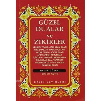 Güzel Dualar Ve Zikirler (Cep Boy) Derleme