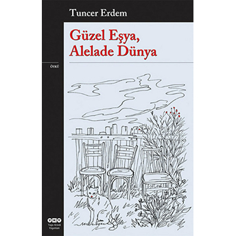 Güzel Eşya, Alelade Dünya Tuncer Erdem