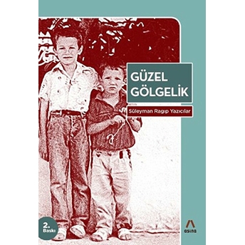 Güzel Gölgelik Süleyman Ragıp Yazıcılar