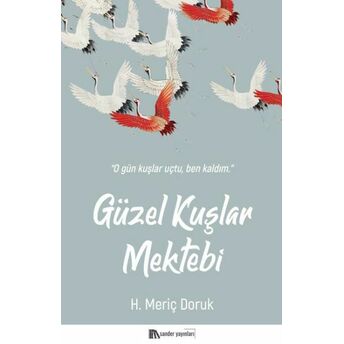 Güzel Kuşlar Mektebi H. Meriç Doruk