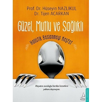 Güzel, Mutlu Ve Sağlıklı Hüseyin Nazlıkul - Tijen Acarkan