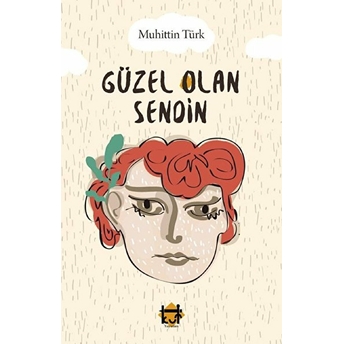 Güzel Olan Sendin Muhittin Türk