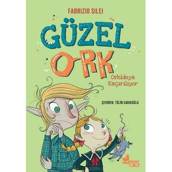 Güzel Ork 2 – Orkideya Kaçırılıyor Fabrizio Silei