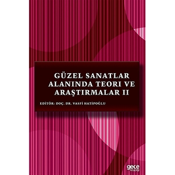 Güzel Sanatlar Alanında Teori Ve Araştırmalar 2 Vasfi Hatipoğlu