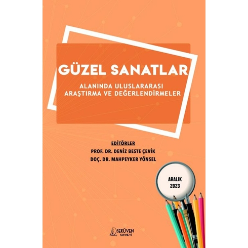 Güzel Sanatlar Alanında Uluslararası Araştırma Ve Değerlendirmeler  Aralık 2023 Kolektif