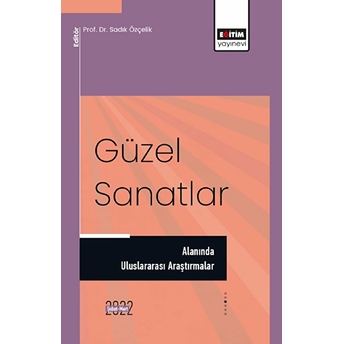 Güzel Sanatlar Alanında Uluslararası Araştırmalar - Kolektif