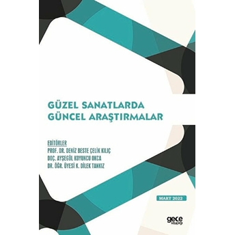 Güzel Sanatlarda Güncel Araştırmalar - Mart 2022