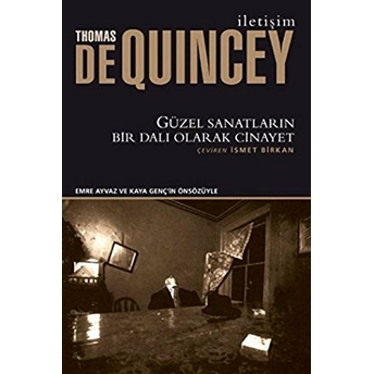 Güzel Sanatların Bir Dalı Olarak Cinayet Thomas De Quincey