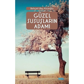 Güzel Susuçların Adamı