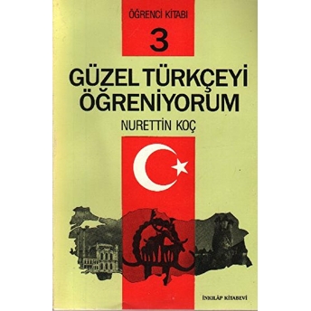 Güzel Türkçeyi Öğreniyorum Öğrenci Kitabı 3 Nurettin Koç