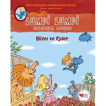 Güzel Ve Ejder - Lumpi Lumpi Arkadaşım Ejderha Silvia Roncaglia