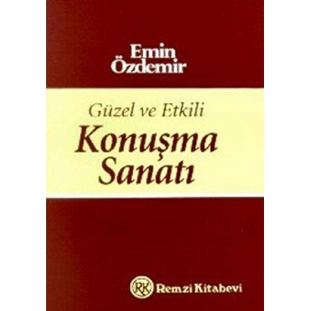 Güzel Ve Etkili Konuşma Sanatı Emin Özdemir