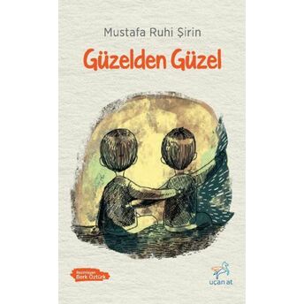 Güzelden Güzel Mustafa Ruhi Şirin