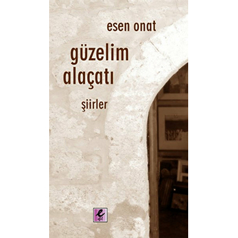 Güzelim Alaçatı Esen Onat