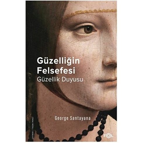 Güzelliğin Felsefesi – Güzellik Duyusu George Santayana