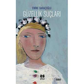 Güzellik Suçları-Emine Saraçoğlu