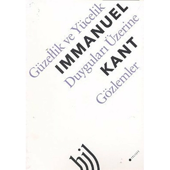 Güzellik Ve Yücelik Duyguları Üzerine Gözlemler Immanuel Kant