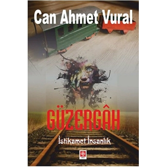 Güzergah Istikamet Insanlık Can Ahmet Vural