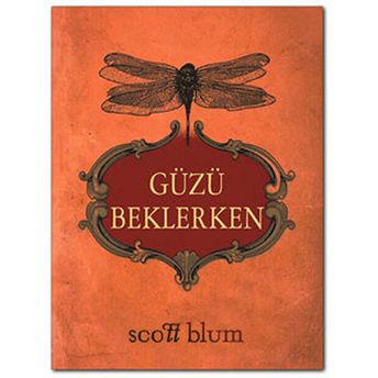 Güzü Beklerken Scott Blum