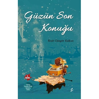 Güzün Son Konuğu - Reşit Güngör Kalkan