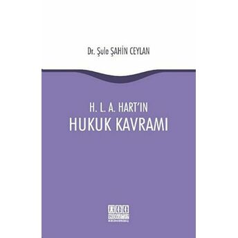 H. L. A. Hart'In Hukuk Kavramı Şule Şahin Ceylan