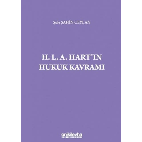 H. L. A. Hart'ın Hukuk Kavramı - Şule Şahin Ceylan