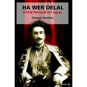 Ha Wer Delal Emine Perixane'nin Hayatı Hüseyin Demirer