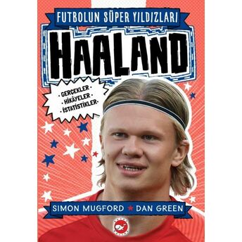 Haaland - Futbolun Süper Yıldızları Simon Mugford