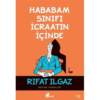 Hababam Sınıfı Icraatın Içinde Rıfat Ilgaz