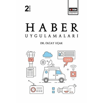 Haber Uygulamaları Olcay Uçak