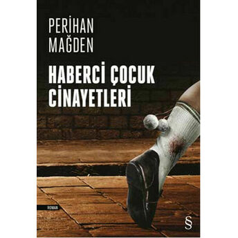 Haberci Çocuk Cinayetleri Perihan Mağden