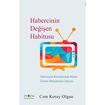 Habercinin Değişen Habitusu