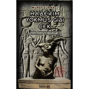 Haberim Yokmuş Gibi Çek Murat Zurnacı