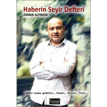 Haberin Seyir Defteri Osman Altınışık