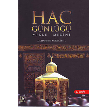 Hac Günlüğü - Mekke - Medine