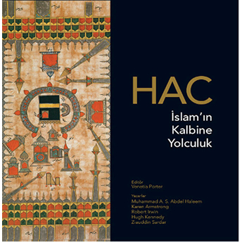 Hac - Islam’ın Kalbine Yolculuk Karen Armstrong