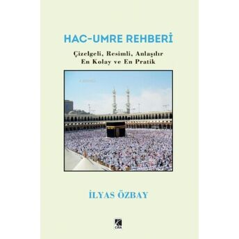 Hac-Umre Rehberi Ilyas Özbay