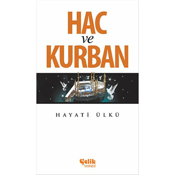 Hac Ve Kurban Hayati Ülkü