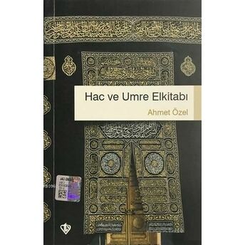 Hac Ve Umre El Kitabı Ahmet Özel