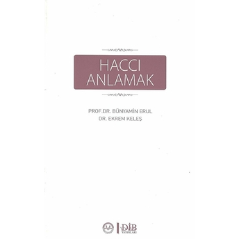 Haccı Anlamak Ekrem Keleş