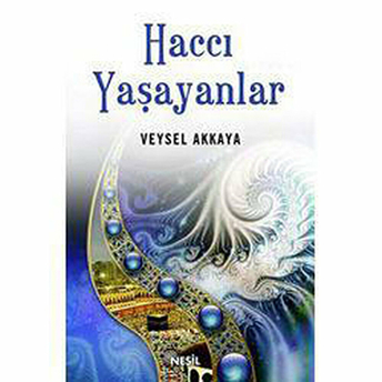 Haccı Yaşayanlar Veysel Akkaya