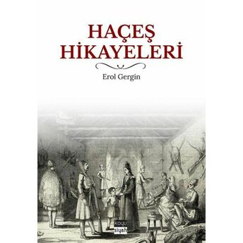 Haçeş Hikayeleri Erol Gergin